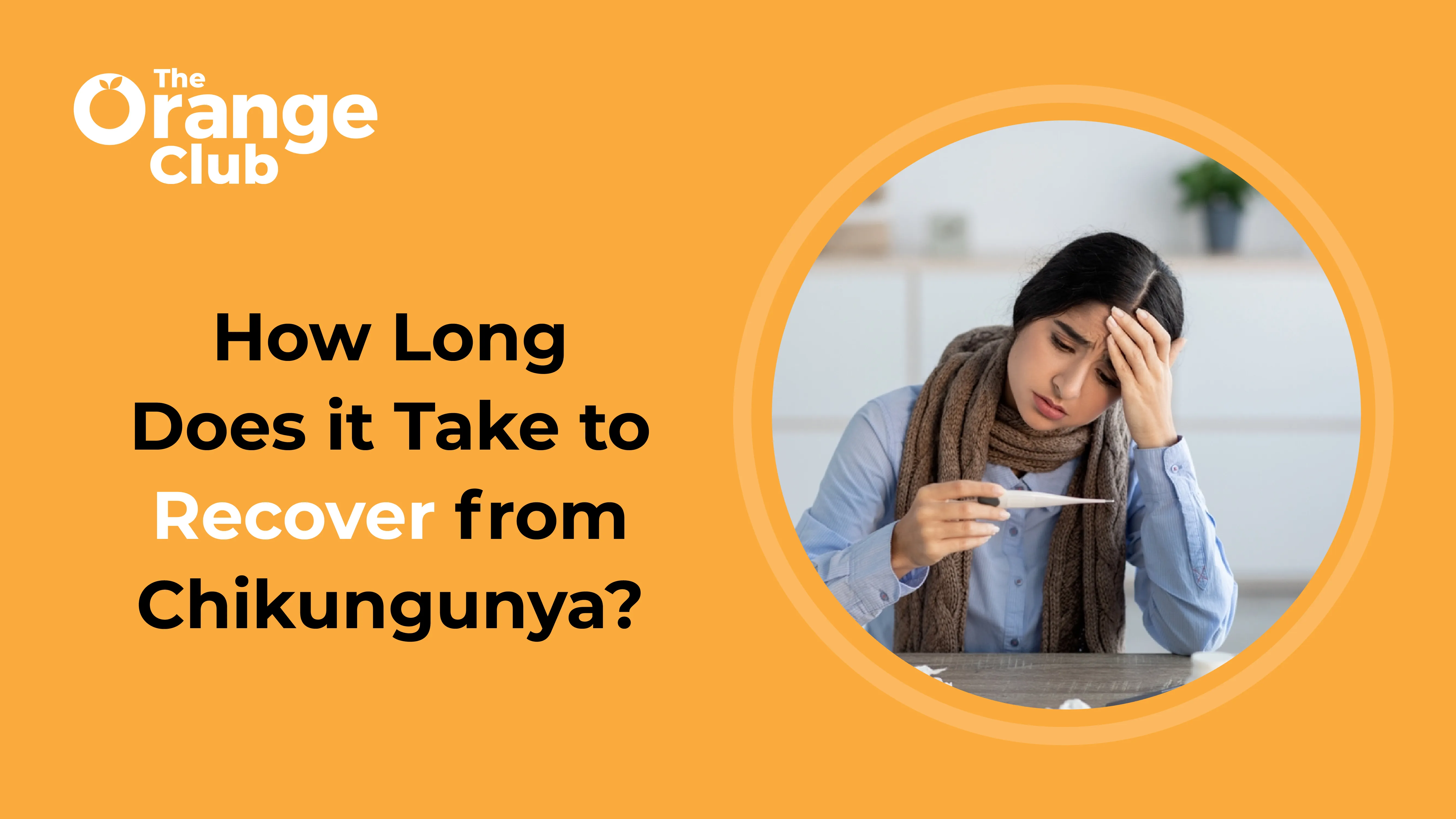 How Long Does It Take to Recover from Chikungunya?